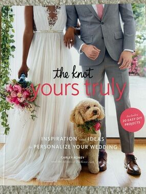 The Knot: Yours Truly Wedding Inspiration Book